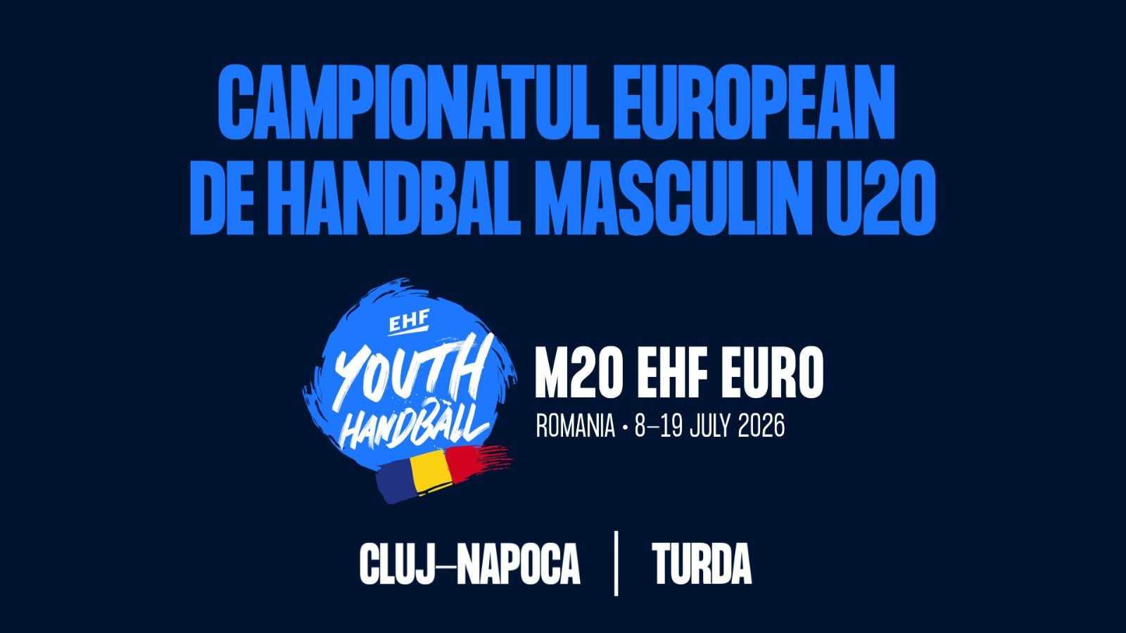 România găzduiește, în perioada 8-19 iulie 2026, Men’s 20 EHF EURO 2026
